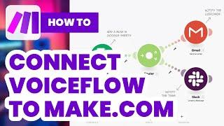 How To Connect Voiceflow To Make Com (2024) - Full Guide