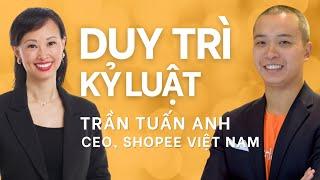 Chiến lược phát triển nhân lực "thần tốc" của CEO Shopee | Thái Vân Linh x Trần Tuấn Anh