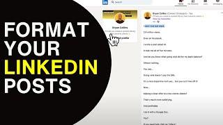 How to Format LinkedIn Posts for MAX Engagement