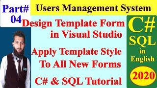 Users Management System with C# and SQL -04- Design Template Form | Apply Template Style to New Form