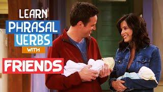 Learn English Phrasal Verbs with Friends | Learn English with TV Series