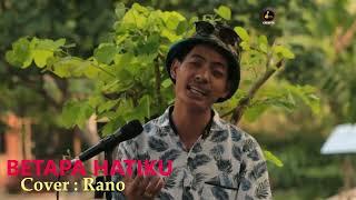 LAGU ROHANI - BETAPA HATIKU - COVER: RANO