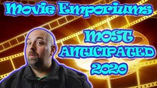 Most Anticipated Movies of 2020 - Movie Emporium Countdown