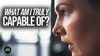 ASK YOURSELF - What Am I Truly Capable of? (Motivational Video)