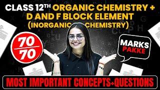 ORGANIC CHEMISTRY + D & F BLOCK ELEMENT in 1 Shot - Important Concepts & Questions + PYQs Class 12th