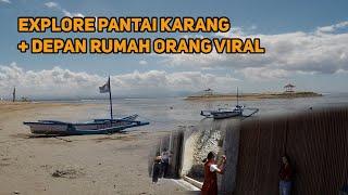 Explore Pantai Karang Sanur + Depan Rumah Orang yang lagi viral