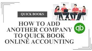 How to add another company to QuickBooks Online account |Add new company QuickBooks Online