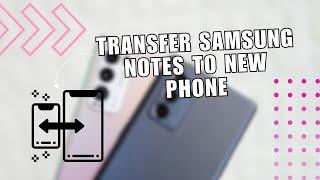 ⭐ PRO: HOW TO TRANSFER SAMSUNG NOTES TO NEW PHONE (Easy Way) | Solution