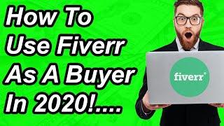 How To Use Fiverr - As A Buyer (Full Fiverr Tutorial)