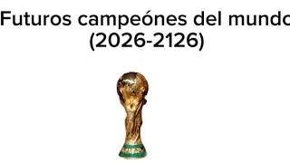 Prediccion de los futuros campeónes del mundo(2026-2126)#countryballs