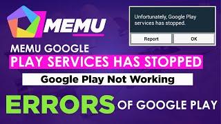 Memu android emulator Google Play Services has  stopped|Memu emulator Google Play Not working