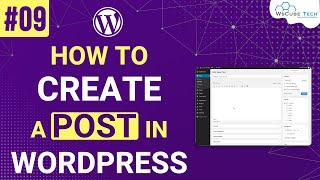 How to Create Posts in WordPress? | WordPress Post कैसे बनाये - Fully Explained
