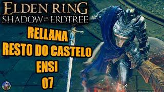 Rellana foi bem rápido! Castelo Ensi no Elden Ring Shadow of the Erdtree - 07