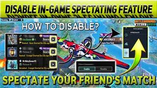 How to disable spectators??, Spectate friends, Disable friend spectating match, Bgmi new settings