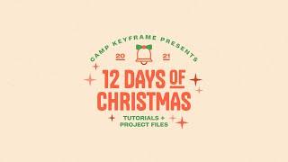 Camp Keyframe Presents 12 Days Of Christmas