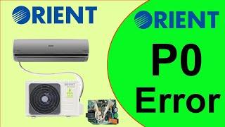 Orient Dc Inverter Air Conditioner P0 Error Code And Solution || P0 Fault || World Technicians