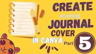 How to Create Journal Cover in Canva (Part 5)