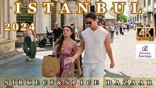 Istanbul 4K Walking Tour | Sirkeci And Spice Bazaar (Egyptian Bazaar) | July 5th 2024 | UHD 60FPS
