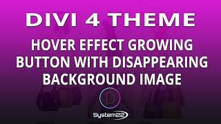 Divi 4 Hover Effect Growing Button With Disappearing Background Image 