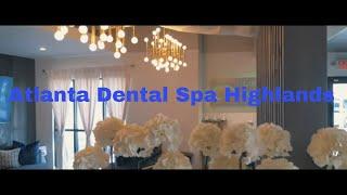 See our Atlanta Dental Spa Highlands location!