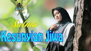 SALMA - KESUNYIAN JIWA (Official Music Video Gasentra)