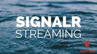 Quick Introduction to SignalR Streaming