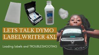 DYMO LABELWRITER 4XL: Loading Labels & TROUBLESHOOTING...Why is it printing BLANK SHEETS?!?