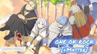 Frieren: Beyond Journey's End【MAD/AMV】| ONE OK ROCK [+Matter]