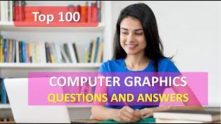 Top 100 COMPUTER GRAPHICS INTERVIEW QUESTIONS AND ANSWERS