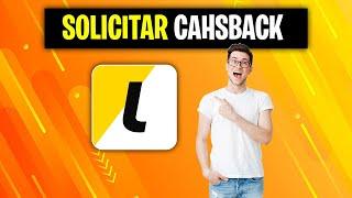 COMO SOLICITAR  EL CASHBACK PENDIENTE DE LETYSHOPS