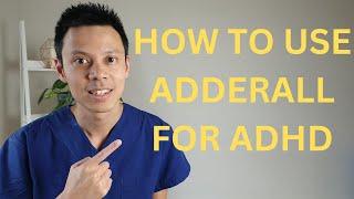 How To Use Adderall for ADHD - Adderall Review