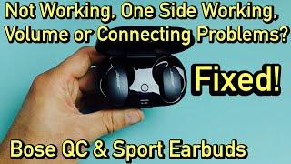Bose QC & Sport Earbuds: Not Working, One Earbud Not Working or No Volume? Easy Fix!