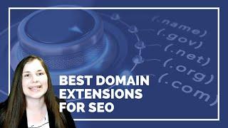 What are the Best Domain Extensions for SEO?