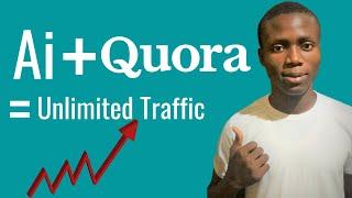 How to Use Ai to Answer Questions on Quora and Get Unlimited Blog Traffic