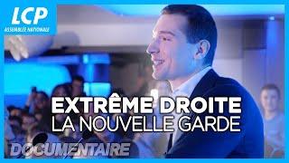 Extrême droite, la nouvelle garde - Documentaire complet - LCP Assemblée nationale