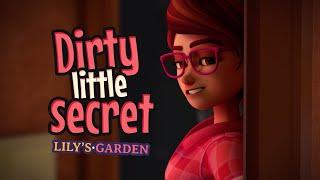 Lily's Garden - Dirty little secret