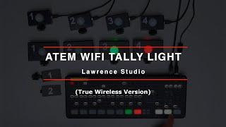 ATEM WiFi Tally Light (Version 2) (True Wireless Version)