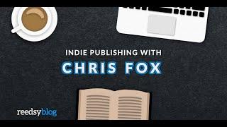 Indie Publishing Advice with Chris Fox