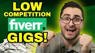 CRAZIEST Low Competition Fiverr Gigs!