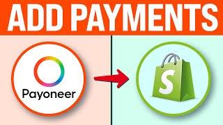 How To Add Payoneer Payments To Shopify 2025 | Payoneer Checkout on Shopify