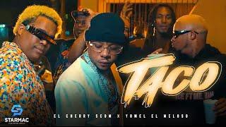 El Cherry Scom, Yomel El Meloso - Taco (Video Oficial)