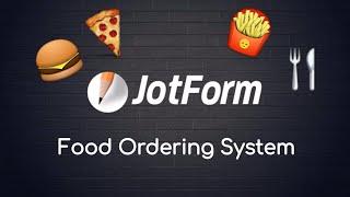 Build Your Free Online Food Ordering System with Jotform