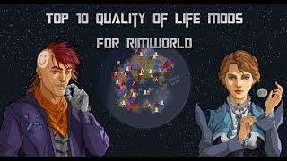 10 of the Best Quality of Life Mods for Rimworld 1.5