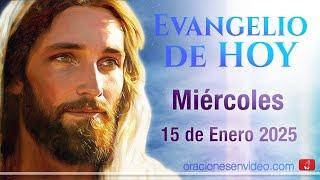 Evangelio de HOY. Miércoles 15 de enero 2025. Para eso he venido.