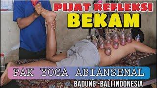 Pijat Refleksi dan Bekam Pak YOGA Abiansemal BALI INDONESIA