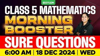 Class 5 Maths | Morning Booster - Christmas Exam Sure Questions | Xylem Class 5