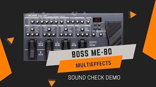 BOSS ME-80 Multi-Effects: Your Ultimate Guitar Tone Arsenal Unleashed! - A Sound Check Demo