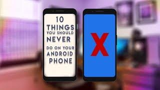 10 THINGS YOU SHOULD NEVER DO ON YOUR PHONE | WATCH THIS ASAP IF YOU ARE DOING THESE THINGS