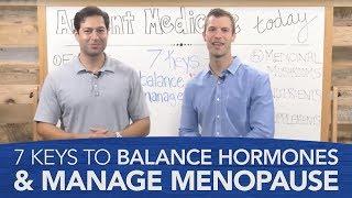 7 Keys to Balance Hormones & Manage Menopause