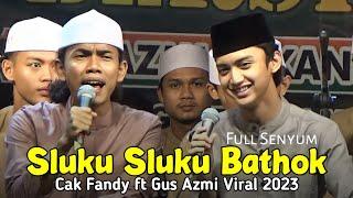 SLUKU SLUKU BATHOK Full Ngerolll Adu Suara Tinnggi Duet Viral Gus Azmi vs Cak Fandy #gusazmi